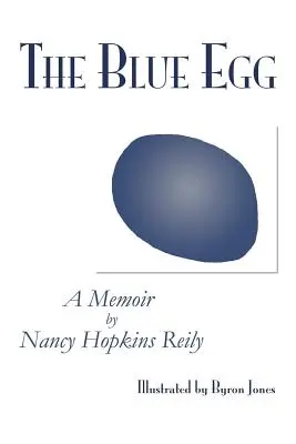 El huevo azul: A Memoir - The Blue Egg: A Memoir