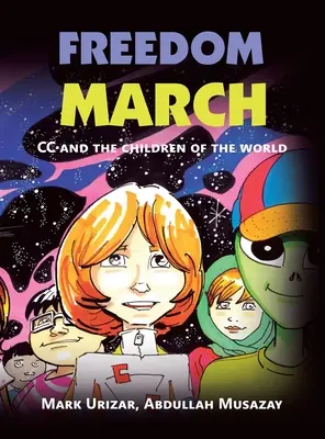 Marcha de la Libertad: Cc y los niños del mundo - Freedom March: Cc and the Children of the World