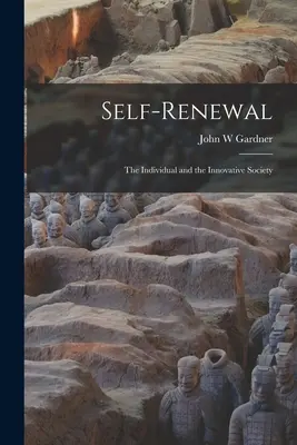 Autorrenovación: el individuo y la sociedad innovadora - Self-renewal: the Individual and the Innovative Society