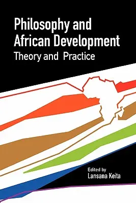 Filosofía y desarrollo africano. Teoría y práctica - Philosophy and African Development. Theory and Practice