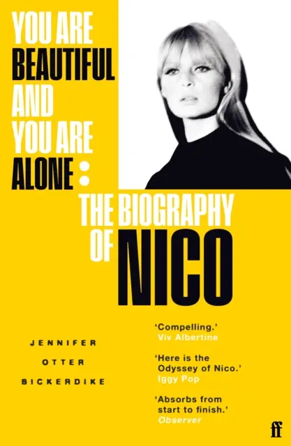 You Are Beautiful and You Are Alone - La biografía de Nico - You Are Beautiful and You Are Alone - The Biography of Nico