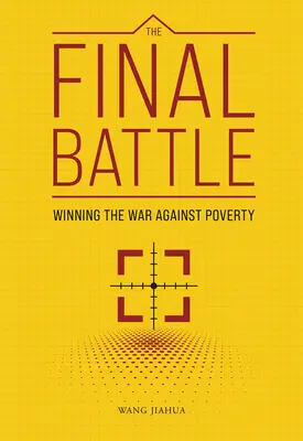 La batalla final: Ganar la guerra contra la pobreza - The Final Battle: Winning the War Against Poverty
