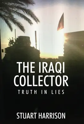 El coleccionista iraquí: Verdades y mentiras - The Iraqi Collector: Truth In Lies