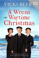 Wrens' Wartime Christmas - Una festiva y romántica saga bélica - Wrens' Wartime Christmas - A festive and romantic wartime saga