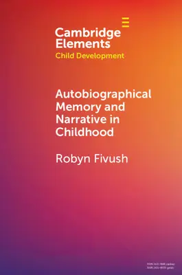 Memoria autobiográfica y narrativa en la infancia - Autobiographical Memory and Narrative in Childhood