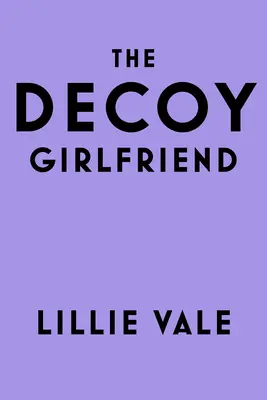 La novia señuelo - The Decoy Girlfriend