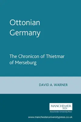 La Alemania otomana: El Cronicón de Thietmar de Merseburg - Ottonian Germany: The Chronicon of Thietmar of Merseburg