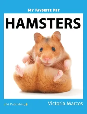 Mi Mascota Favorita: Hámsters - My Favorite Pet: Hamsters