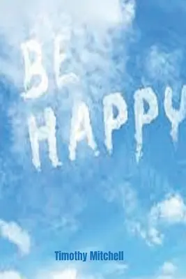 Sé Feliz - Be Happy.