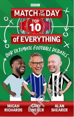 El partido del día Top 10 de todo: nuestros debates futbolísticos definitivos - Match of the Day: Top 10 of Everything: Our Ultimate Football Debates