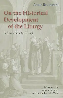 Sobre el desarrollo histórico de la liturgia - On the Historical Development of the Liturgy