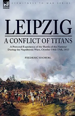 Leipzig--Un conflicto de titanes: una experiencia personal de la 