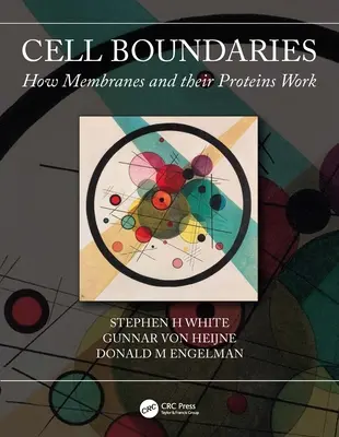 Límites celulares: Cómo funcionan las membranas y sus proteínas - Cell Boundaries: How Membranes and Their Proteins Work