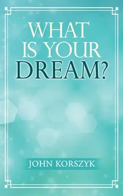 ¿Cuál es tu sueño? - What Is Your Dream?