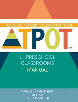 Manual de observación de la pirámide didáctica para aulas de preescolar (Tpot(tm)) - Teaching Pyramid Observation Tool for Preschool Classrooms (Tpot(tm)) Manual