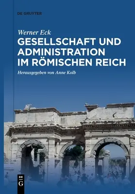 Sociedad y administración en el Reino Unido - Gesellschaft und Administration im Rmischen Reich