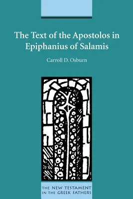 El texto del Apostolos en Epifanio de Salamina - The Text of the Apostolos in Epiphanius of Salamis