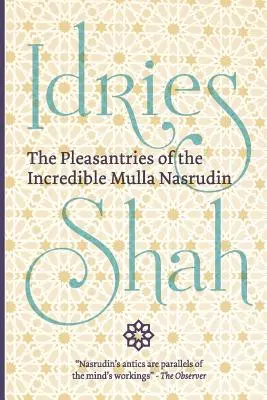 Los placeres del increíble Mulla Nasrudin (Pocket Edition) - The Pleasantries of the Incredible Mulla Nasrudin (Pocket Edition)