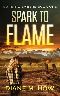 De la chispa a la llama Brasas ardientes Libro Uno - Spark to Flame Burning Embers Book One