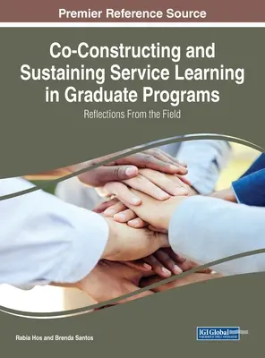 Co-construcción y mantenimiento del aprendizaje servicio en los programas de postgrado: Reflexiones desde el terreno - Co-Constructing and Sustaining Service Learning in Graduate Programs: Reflections from the Field