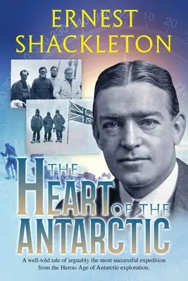 El corazón de la Antártida (Anotado): Vol I y II - The Heart of the Antarctic (Annotated): Vol I and II