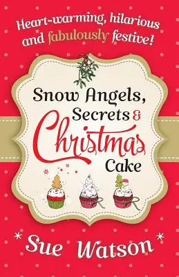 Ángeles de nieve, secretos y pastel de Navidad - Snow Angels, Secrets and Christmas Cake