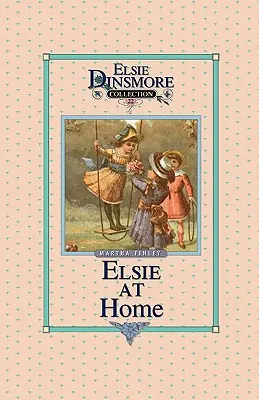 Elsie En Casa, Libro 22 - Elsie at Home, Book 22