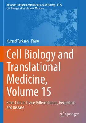 Biología Celular y Medicina Traslacional, Volumen 15: Células Madre en la Diferenciación de Tejidos, Regulación y Enfermedad - Cell Biology and Translational Medicine, Volume 15: Stem Cells in Tissue Differentiation, Regulation and Disease