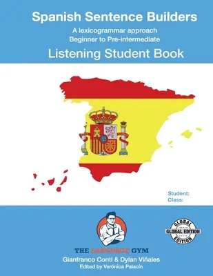 SPANISH SENTENCE BUILDERS - B to Pre - LISTENING - STUDENT: Formadores de oraciones en español - SPANISH SENTENCE BUILDERS - B to Pre - LISTENING - STUDENT: Spanish Sentence Builders