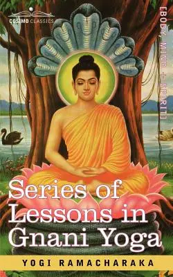 Serie de Lecciones de Gnani Yoga - Series of Lessons in Gnani Yoga