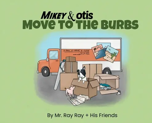 Mikey y Otis se mudan a los suburbios: Move to the Burbs - Mikey and Otis Move to the Burbs: Move to the Burbs