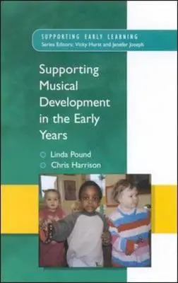 Fomentar el desarrollo musical en los primeros años - Supporting Musical Development in the Early Years