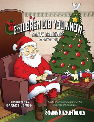 Los niños sabían: Papá Noel cree (Libro de cuentos) - Children Did You Know: Santa Believes (Storybook)