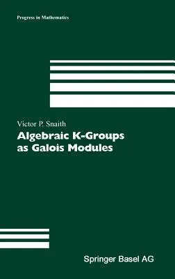 Grupos K algebraicos como módulos de Galois - Algebraic K-Groups as Galois Modules