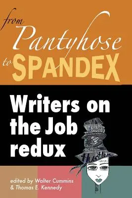 De las medias a la lycra: Writers on the Job Redux - From Pantyhose to Spandex: Writers on the Job Redux