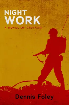 Trabajo nocturno: Una novela de Vietnam - Night Work: A Novel of Vietnam