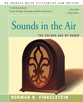 Sonidos en el aire: La edad de oro de la radio - Sounds in the Air: The Golden Age of Radio