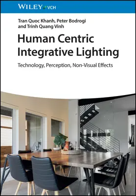 Iluminación integradora centrada en el ser humano: Tecnología, percepción y efectos no visuales - Human Centric Integrative Lighting: Technology, Perception, Non-Visual Effects