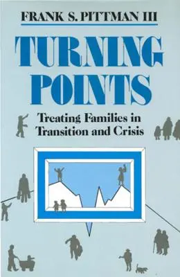 Puntos de inflexión: El tratamiento de las familias en transición y en crisis - Turning Points: Treating Families in Transition and Crisis