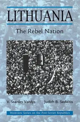 Lituania: la nación rebelde - Lithuania: The Rebel Nation