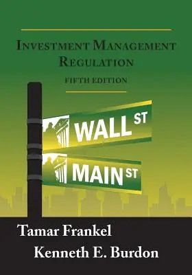 Regulación de la gestión de inversiones, quinta edición - Investment Management Regulation, Fifth Edition