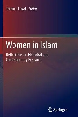 Las mujeres en el islam: Reflexiones sobre la investigación histórica y contemporánea - Women in Islam: Reflections on Historical and Contemporary Research