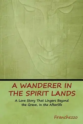 Un vagabundo en las tierras de los espíritus (Franchezzo (a Farnese)) - A Wanderer in the Spirit Lands (Franchezzo (a Farnese))