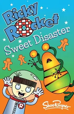 Ricky Rocket - Dulce desastre: Ricky ha envenenado a los hijos del nuevo vecino. - perfecto para nuevos lectores seguros de sí mismos - Ricky Rocket - Sweet Disaster: Has Ricky poisoned the new neighbour's kids! - perfect for newly confident readers