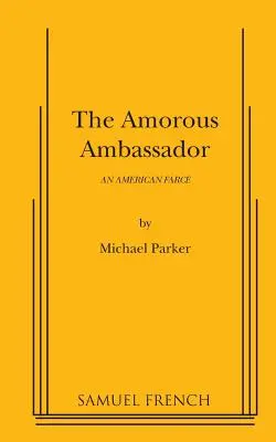 El embajador amoroso - The Amorous Ambassador