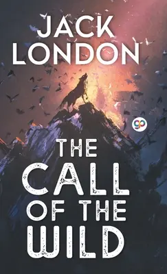 La llamada de lo salvaje (edición para bibliotecas en tapa dura) - The Call of the Wild (Hardcover Library Edition)