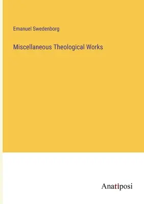 Obras Teológicas Varias - Miscellaneous Theological Works