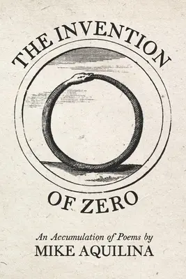 La invención del cero: acumulación de poemas - The Invention of Zero: An Accumulation of Poems