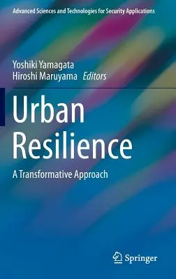 Resiliencia urbana: Un enfoque transformador - Urban Resilience: A Transformative Approach