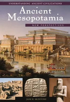 La antigua Mesopotamia: nuevas perspectivas - Ancient Mesopotamia: New Perspectives